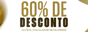 60% de desconto na FEOL (Faculdade Oliveira)